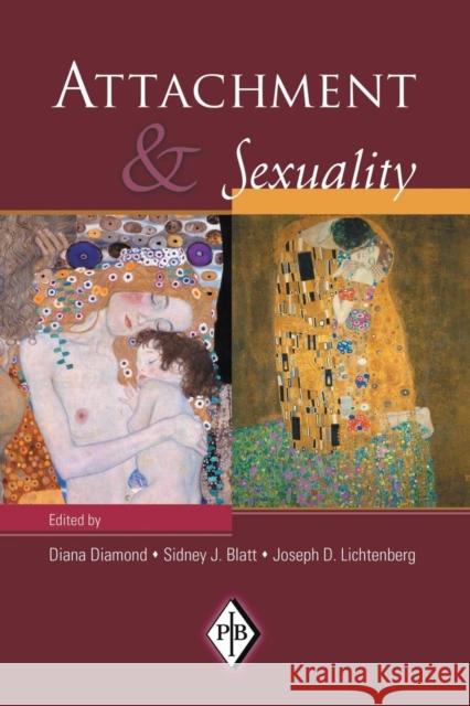 Attachment and Sexuality Diana Diamond Sidney J. Blatt Joseph D. Lichtenberg 9781138009943 Taylor and Francis - książka