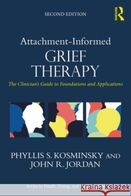Attachment-Informed Grief Therapy John R. (Private practice, Rhode Island, USA) Jordan 9781032038445 Taylor & Francis Ltd - książka