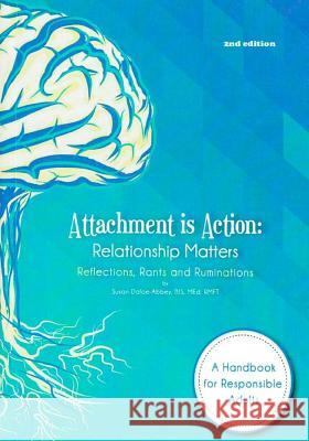 Attachment is Action Dafoe-Abbey, Susan 9781500897291 Createspace - książka