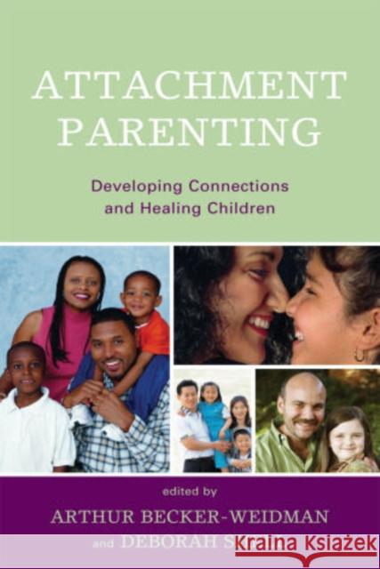 Attachment Parenting: Developing Connections and Healing Children Becker-Weidman, Arthur 9780765707543 Jason Aronson - książka