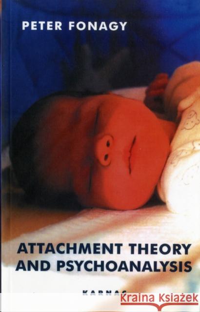 Attachment Theory and Psychoanalysis Peter Fonagy 9781855753310 Taylor & Francis Ltd - książka