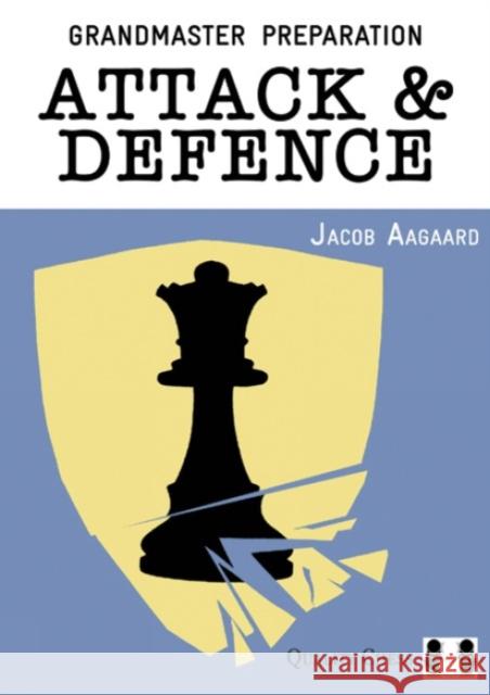 Attack & Defence Jacob Aagaard 9781907982699 Quality Chess UK LLP - książka