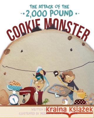 Attack of the 2000 Pound Cookie Monster Meredith Fern Messinger Star Stache 9781530707065 Createspace Independent Publishing Platform - książka