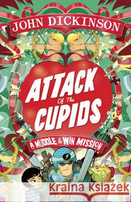 Attack of the Cupids John Dickinson 9780552571357 Random House Children's Books - książka