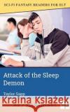 Attack of the Sleep Demon Taylor Sapp 9781956159370 Alphabet Publishing