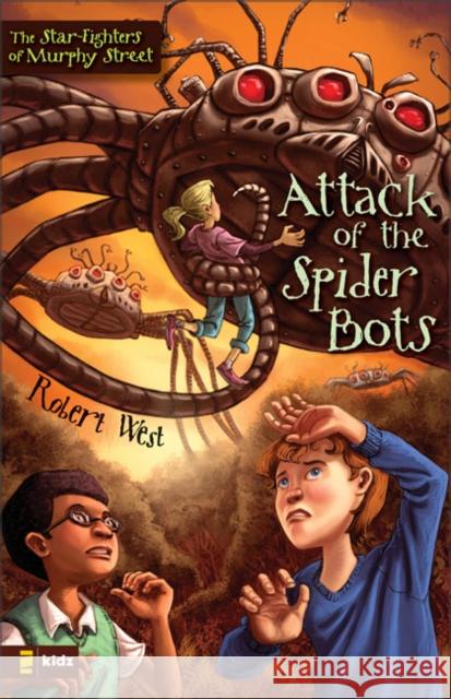 Attack of the Spider Bots West, Robert 9780310714262 Zonderkidz - książka