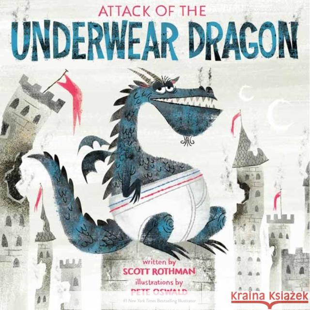 Attack of the Underwear Dragon Scott Rothman Pete Oswald 9780593569337 Dragonfly Books - książka