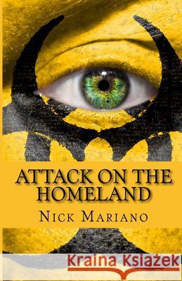 Attack on the Homeland Nick Mariano 9781516827206 Createspace - książka