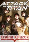 Attack on Titan. Bd.21 Isayama, Hajime 9783551799418 Carlsen
