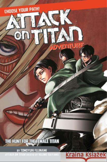 Attack On Titan Choose Your Path Adventure 2: The Hunt for the Female Titan Hajime Isayama 9781632366931 Kodansha America, Inc - książka