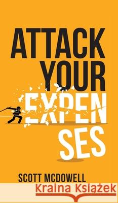 Attack Your Expenses Scott McDowell 9781913470739 Scott M Ecommerce - książka