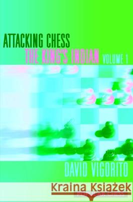 Attacking Chess: The King's Indian David Vigorito 9781857446456 Everyman Chess - książka