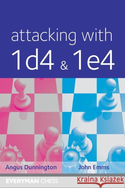 Attacking with 1d4&1e4 Dunnington, Angus 9781781943908  - książka
