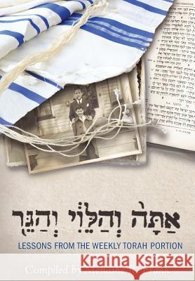 Attah, v'HaLevy, v'HaGeir: Lessons from the Weekly Torah Portion Frank, Menashe R. 9780692513231 Menashe Frank - książka