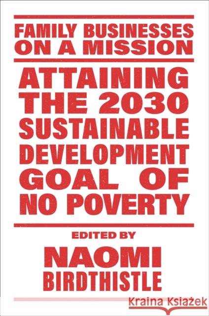 Attaining the 2030 Sustainable Development Goal of No Poverty Naomi Birdthistle 9781836085737 Emerald Publishing Limited - książka