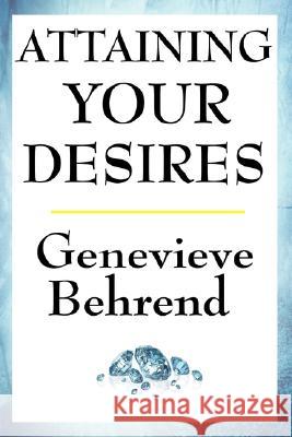 Attaining Your Desires Genevieve Behrend 9781604592856 Wilder Publications - książka