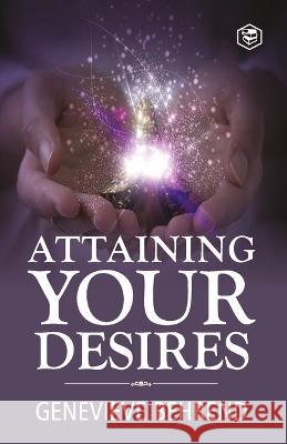 Attaining Your Desires Genevieve Behrend 9789395741286 Sanage Publishing House Llp - książka