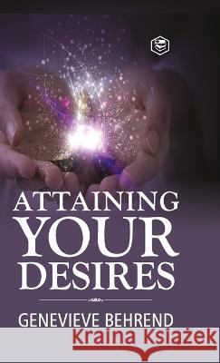 Attaining Your Desires Genevieve Behrend 9789395741293 Sanage Publishing House Llp - książka