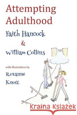 Attempting Adulthood Faith Hancock, William Collins, Roxanne Knott 9781904799757 Tiger of the Stripe - książka