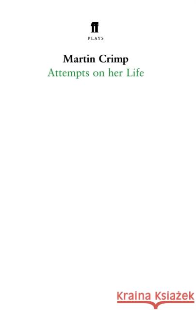 Attempts on Her Life Martin Crimp 9780571236695 Faber & Faber - książka