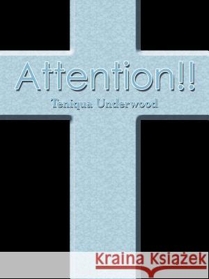 Attention!! Teniqua Underwood 9781420808551 Authorhouse - książka
