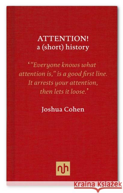 Attention!: A (short) History Joshua Cohen 9781907903618 Notting Hill Editions - książka