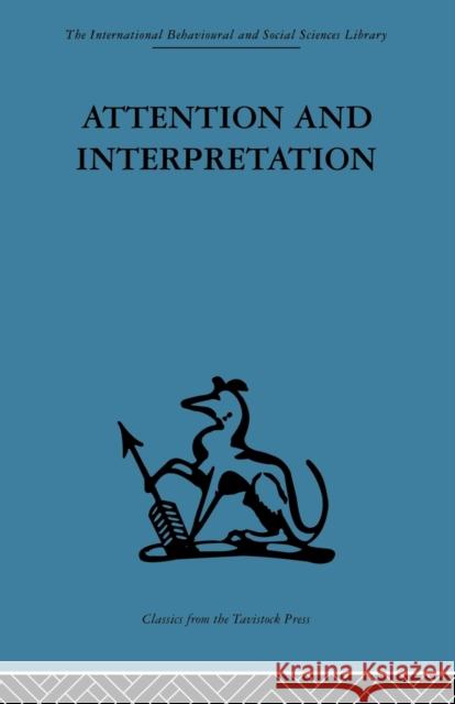 Attention and Interpretation: A Scientific Approach to Insight in Psycho-Analysis and Groups Bion, W. R. 9780415846158 Routledge - książka