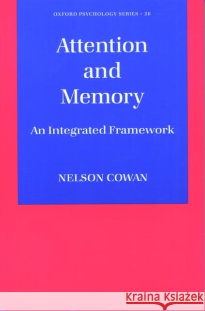 Attention and Memory: An Integrated Framework Cowan, Nelson 9780195119107 Oxford University Press - książka