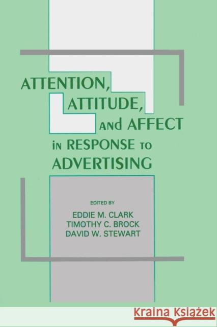 Attention, Attitude, and Affect in Response to Advertising Eddie M. Clark Timothy C. Brock Eddie M. Clark 9781138876156 Psychology Press - książka