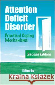 Attention Deficit Disorder: Practical Coping Mechanisms Fisher, Barbara C. 9780849330995 Informa Healthcare - książka