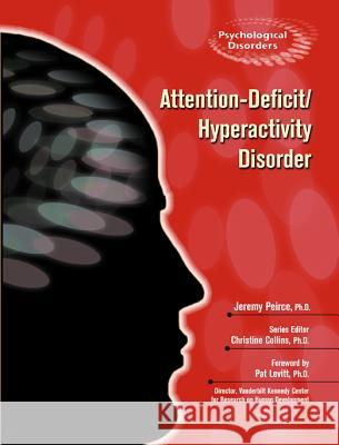 Attention-deficit/hyperactivity Disorder Jeremy L. Peirce Christine Collins Pat Levitt 9780791085417 Chelsea House Publications - książka
