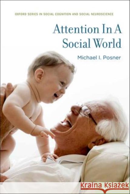 Attention in a Social World Michael I. Posner 9780199361021 Oxford University Press, USA - książka