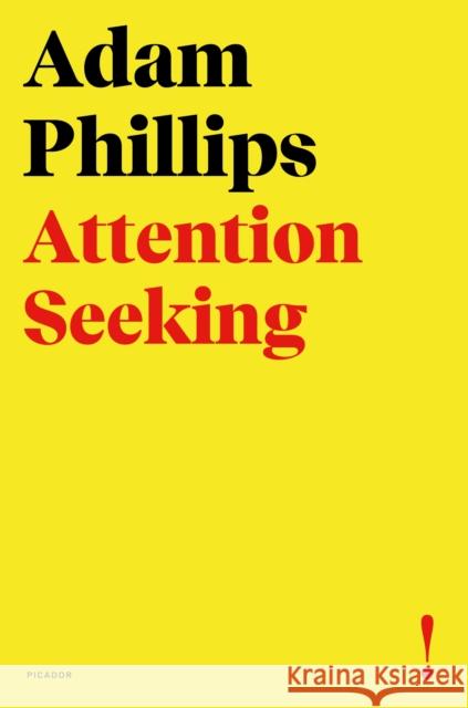 Attention Seeking Adam Phillips 9780374539276 Picador USA - książka