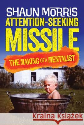 Attention Seeking Missile Shaun Morris 9781861511478 Mereo Books - książka