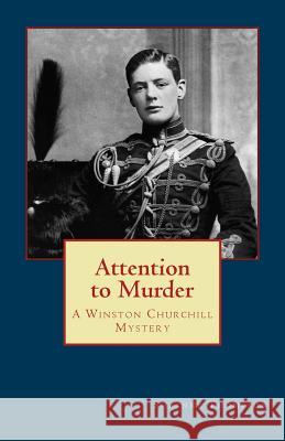 Attention to Murder: A Winston Churchill Mystery Suzanne Thompson 9781508952909 Createspace - książka