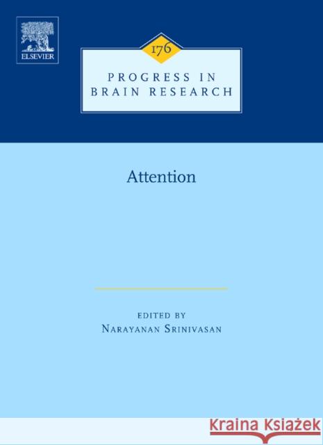 Attention: Volume 176 Srinivasan, Narayanan 9780444534262 ELSEVIER SCIENCE & TECHNOLOGY - książka