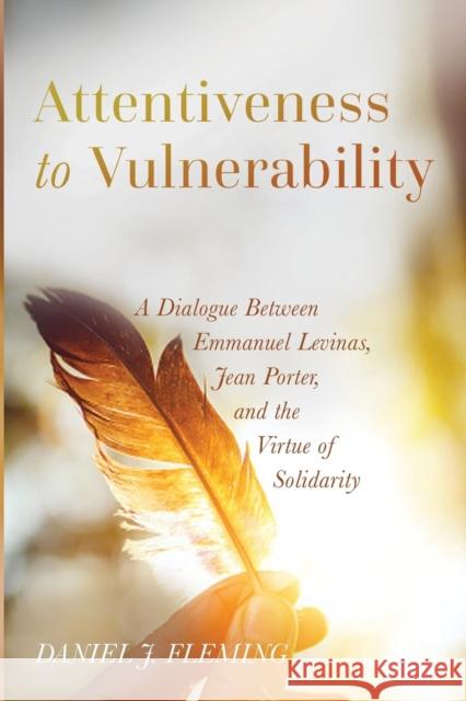 Attentiveness to Vulnerability Daniel J. Fleming 9781532606632 Pickwick Publications - książka