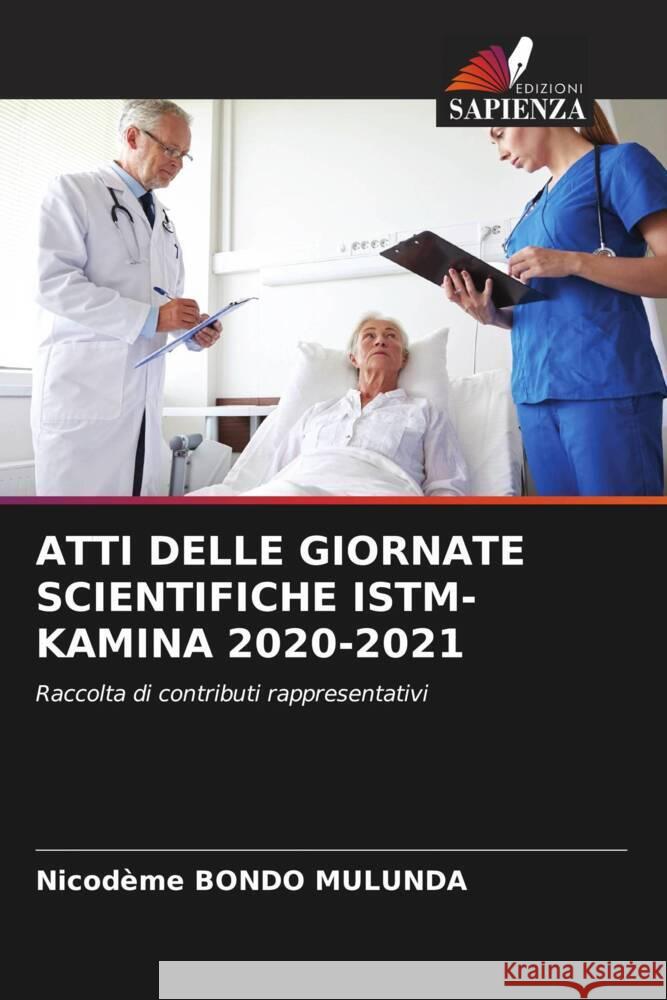 ATTI DELLE GIORNATE SCIENTIFICHE ISTM-KAMINA 2020-2021 Bondo Mulunda, Nicodeme 9786204462042 Edizioni Sapienza - książka