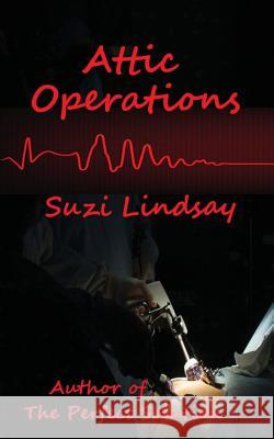 Attic Operations Suzl Lindsay Suzi Lindsay 9781499128451 Createspace - książka