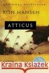 Atticus: Novel Ron Hansen 9780060927868 Harper Perennial