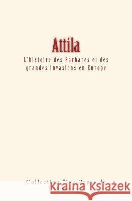 Attila: L'histoire des Barbares et des grandes invasions en Europe Thierry, Amedee 9782366595017 Editions Le Mono - książka