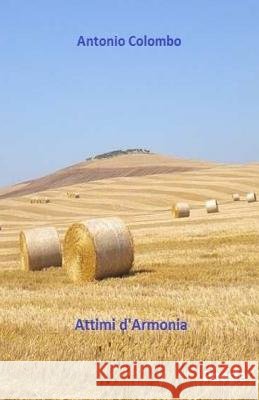 Attimi d'Armonia Colombo, Antonio 9781535377942 Createspace Independent Publishing Platform - książka
