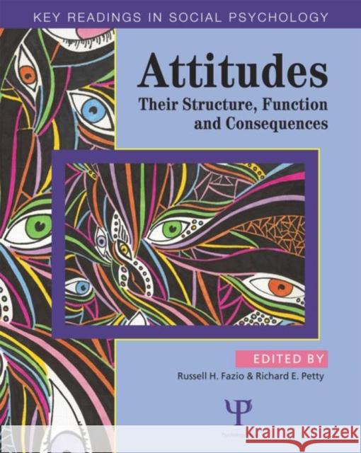 Attitudes: Their Structure, Function and Consequences Fazio, Russell H. 9781841690094 Psychology Press - książka