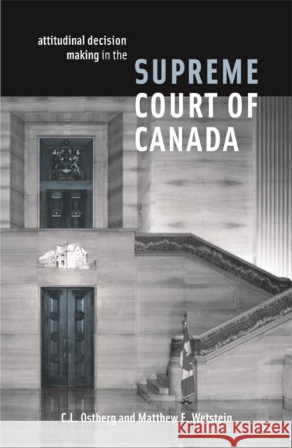 Attitudinal Decision Making in the Supreme Court of Canada C. L. Ostberg 9780774813129 University of Washington Press - książka