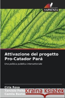 Attivazione del progetto Pro-Catador Para Ciria Rosa Tarcisio Feitosa Camila Bastos 9786206124160 Edizioni Sapienza - książka