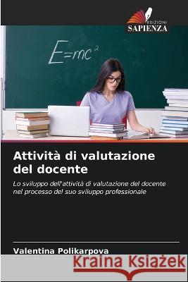 Attività di valutazione del docente Polikarpova, Valentina 9786203011470 Edizioni Sapienza - książka