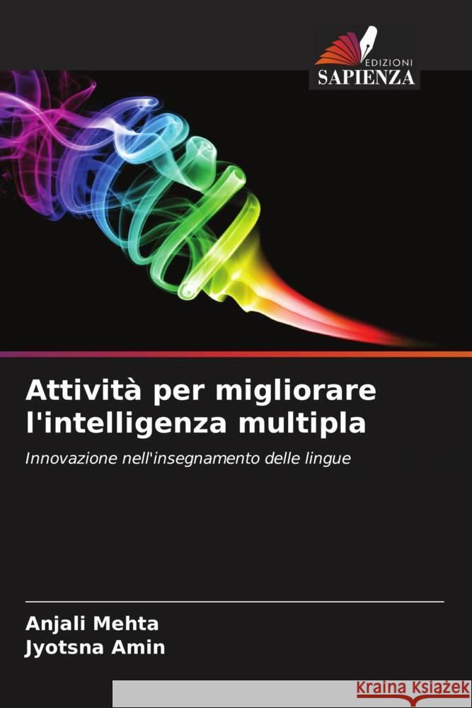 Attività per migliorare l'intelligenza multipla Mehta, Anjali, Amin, Jyotsna 9786208564766 Edizioni Sapienza - książka