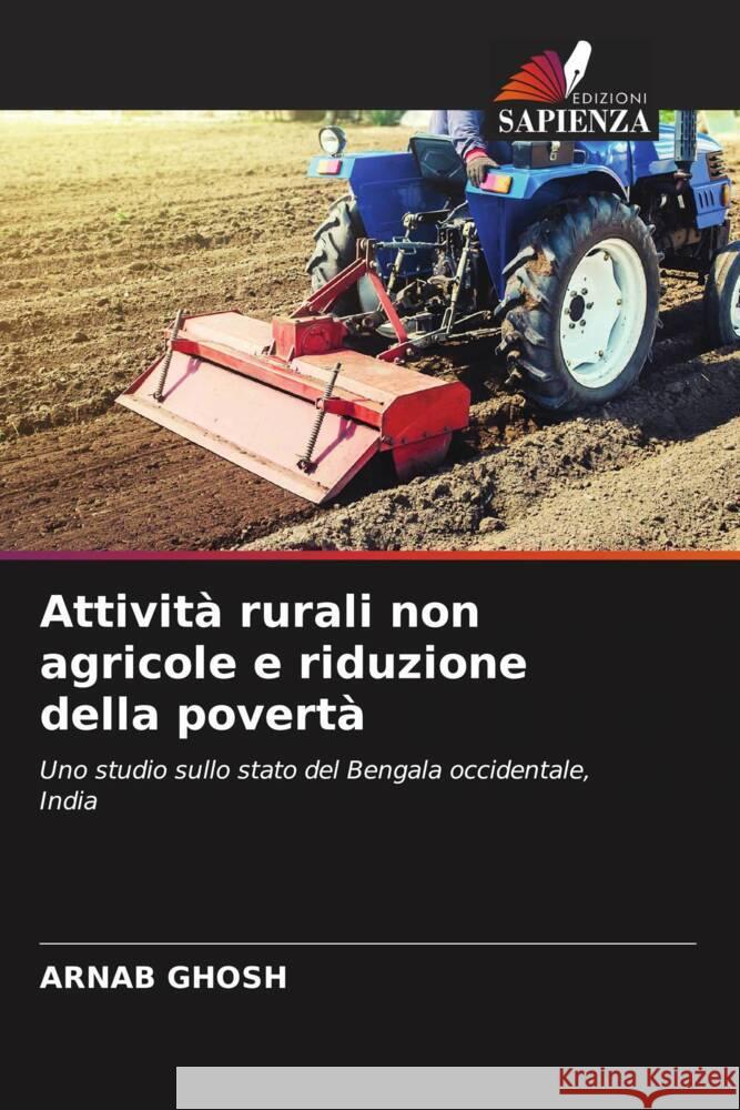 Attività rurali non agricole e riduzione della povertà Ghosh, Arnab 9786206447719 Edizioni Sapienza - książka