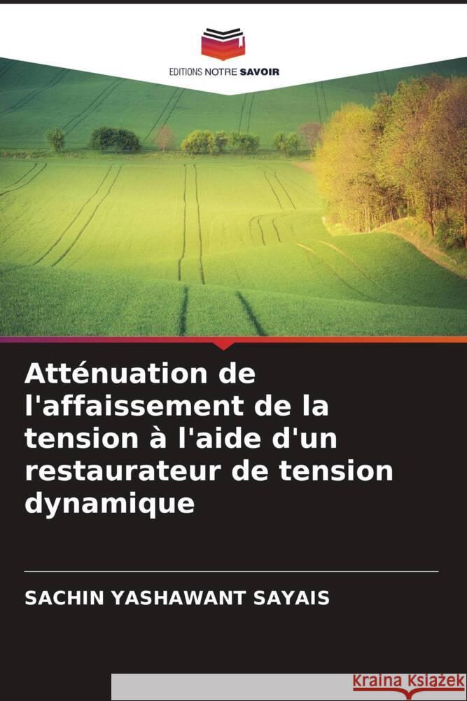 Atténuation de l'affaissement de la tension à l'aide d'un restaurateur de tension dynamique Sayais, Sachin Yashawant 9786205067864 Editions Notre Savoir - książka