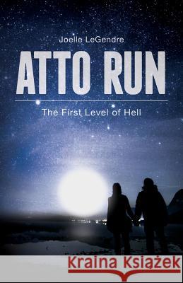 Atto Run: The First Level of Hell Joelle Legendre Bobby Dempsey Ronald Murphy 9781494227043 Createspace - książka